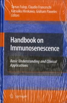 Handbook on Immunosenescence : basic understanding and clinical applications