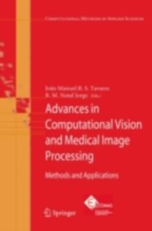 Advances in Computational Vision and Medical Image Processing : Methods and Applications