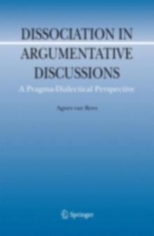 Dissociation in Argumentative Discussions : A Pragma-Dialectical Perspective