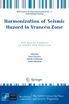 Harmonization of Seismic Hazard in Vrancea Zone : with Special Emphasis on Seismic Risk Reduction