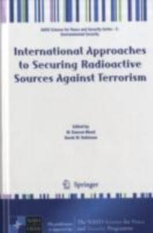 International Approaches to Securing Radioactive Sources Against Terrorism