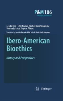 Ibero-American Bioethics : History and Perspectives