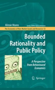 Bounded Rationality and Public Policy : A Perspective from Behavioural Economics