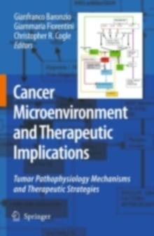 Cancer Microenvironment and Therapeutic Implications : Tumor Pathophysiology Mechanisms and Therapeutic Strategies