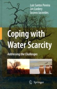 Coping with Water Scarcity : Addressing the Challenges