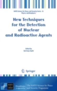 New Techniques for the Detection of Nuclear and Radioactive Agents