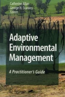 Adaptive Environmental Management : A Practitioner's Guide