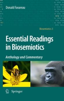 Essential Readings in Biosemiotics : Anthology and Commentary