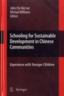 Schooling for Sustainable Development in Chinese Communities : Experience with Younger Children