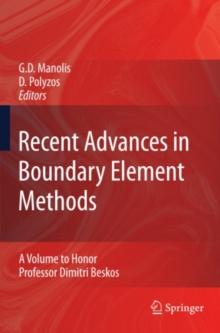 Recent Advances in Boundary Element Methods : A Volume to Honor Professor Dimitri Beskos