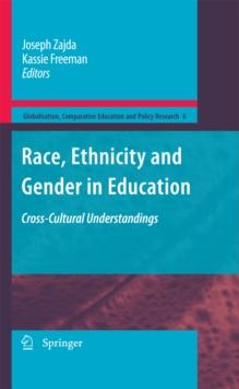 Race, Ethnicity and Gender in Education : Cross-Cultural Understandings