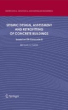 Seismic Design, Assessment and Retrofitting of Concrete Buildings : based on EN-Eurocode 8