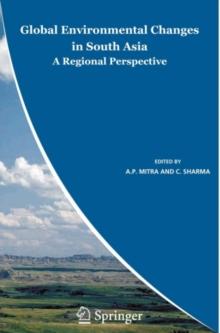 Global Environmental Changes in South Asia : A Regional Perspective