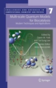 Multi-scale Quantum Models for Biocatalysis : Modern Techniques and Applications