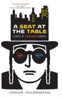 A Seat At The Table : A Novel of Forbidden Choices