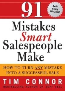 91 Mistakes Smart Salespeople Make : How to Turn Any Mistake into a Successful Sale