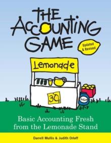 The Accounting Game : Basic Accounting Fresh from the Lemonade Stand