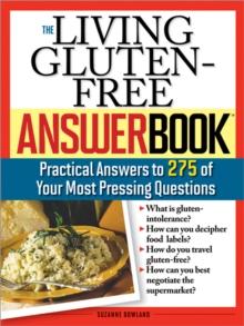 The Living Gluten-Free Answer Book : Answers to 275 of Your Most Pressing Questions