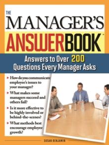 The Manager's Answer Book : Practical Answers to More Than 200 Questions Every Manager Asks