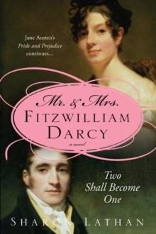 Mr. & Mrs. Fitzwilliam Darcy: Two Shall Become One