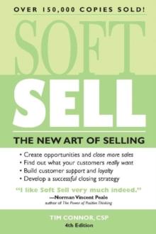 Soft Sell : The New Art of Selling