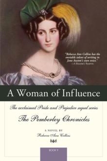 A Woman of Influence : The acclaimed Pride and Prejudice sequel series