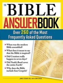 The Bible Answer Book : Over 260 of the Most Frequently Asked Questions