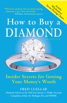 How to Buy a Diamond : Insider Secrets for Getting Your Money's Worth