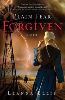 Plain Fear: Forgiven : A Novel