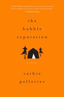 The Bubble Reputation : A Novel