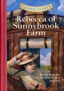 Classic Starts: Rebecca of Sunnybrook Farm