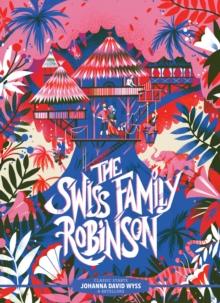 Classic Starts(R): The Swiss Family Robinson