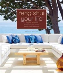 Feng Shui Your Life : Second Edition