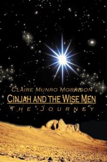 Cinjah and the Wise Men : The Journey