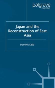 Japan and the Reconstruction of East Asia