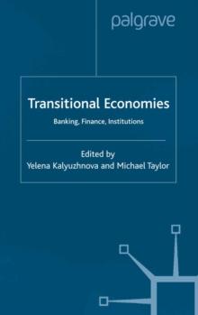 Transitional Economies : Banking, Finance, Institutions