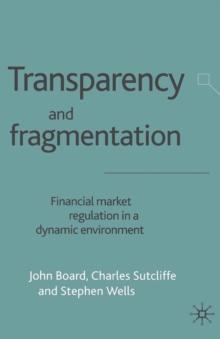 Transparency and Fragmentation : Financial Market Regulation in a Dynamic Environment