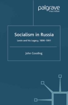 Socialism in Russia : Lenin and His Legacy, 1890-1991