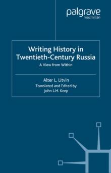 Writing History in Twentieth-Century Russia : A View from Within