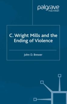 C. Wright Mills and the Ending of Violence