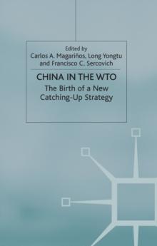 China in the WTO : The Birth of a New Catching-Up Strategy