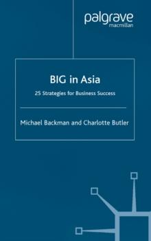 Big in Asia : 25 Strategies for Business Success