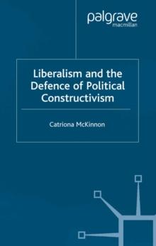 Liberalism and the Defence of Political Constructivism