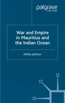 War and Empire in Mauritius and the Indian Ocean