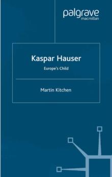 Kaspar Hauser : Europe's Child