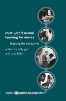 Multi-Professional Learning for Nurses : Breaking the Boundaries