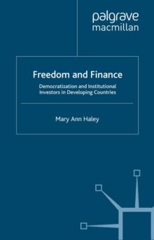 Freedom and Finance : Democratization and Institutional Investors in Developing Countries