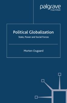 Political Globalization : State, Power and Social Forces