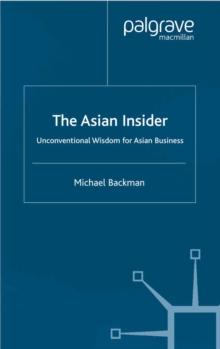 The Asian Insider : Unconventional Wisdom for Asian Business