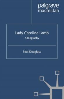 Lady Caroline Lamb : A Biography